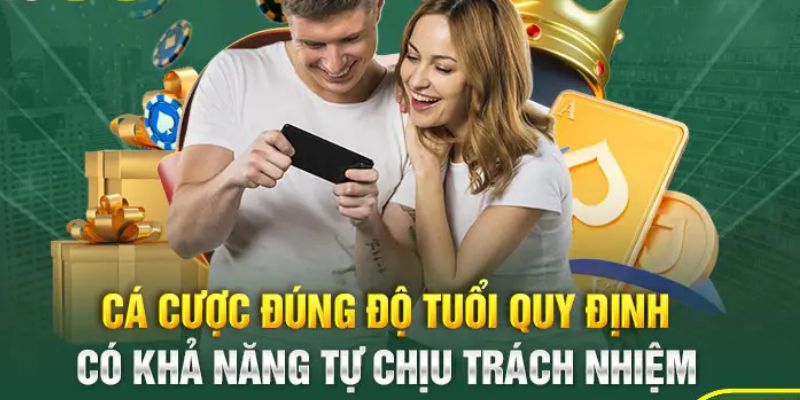 Phải đảm bảo đủ tuổi theo quy định của nhà cái cá cược trực tuyến