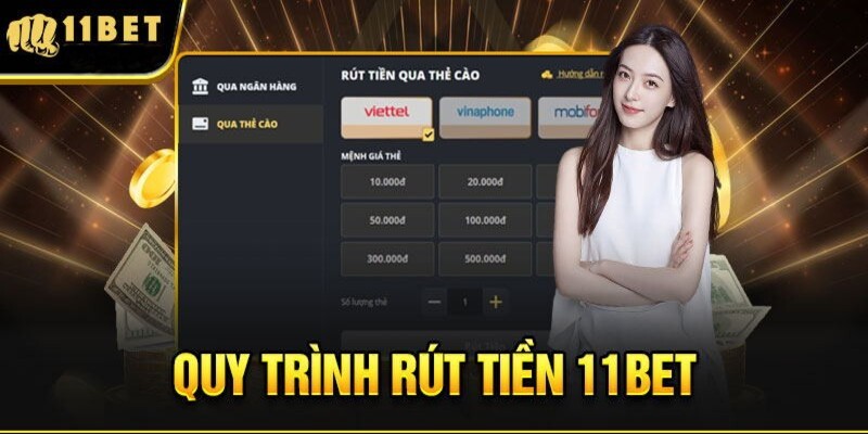 Hướng dẫn quy trình rút tiền 11BET chi tiết, chuẩn xác